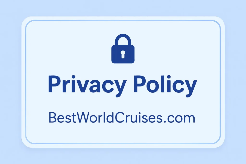 Privacy Policy Bestworldcruises.com